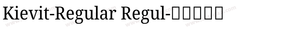 Kievit-Regular Regul字体转换 Kievit-Regular Regul字体转换